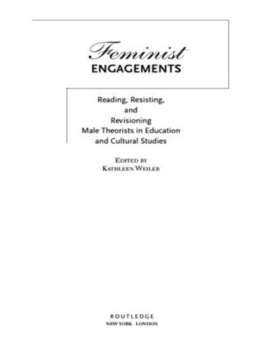 Бумажная книга «Feminist Engagements: Reading, Resisting, and Revisioning Male Theorists in Education and Cultural Studies» - фото №1