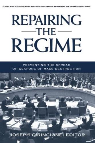 Бумажная книга «Repairing the Regime: Preventing the Spread of Weapons of Mass Destruction» - фото №1