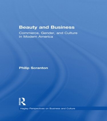 Бумажная книга «Beauty and Business: Commerce, Gender, and Culture in Modern America» - фото №1