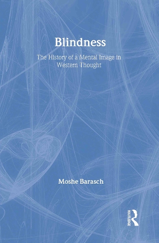 Паперова книга «Blindness: The History of a Mental Image in Western Thought», автор Моше Бараш - фото №1