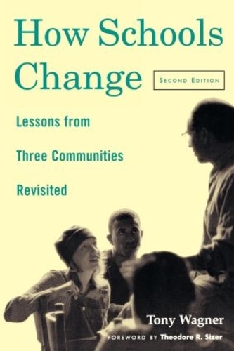 Паперова книга «How Schools Change: Lessons from Three Communities Revisited», автор Тоні Вагнер - фото №1