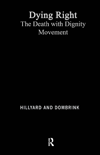 Бумажная книга «Dying Right: The Death with Dignity Movement», авторов Дэниел Хиллиард, Джон Домбринк - фото №1