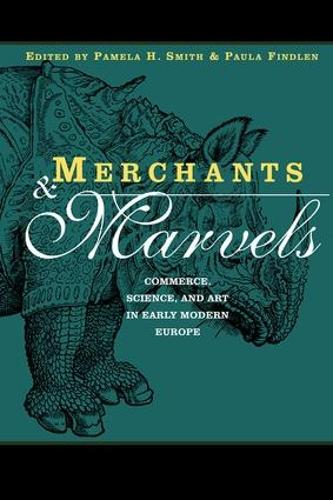 Паперова книга «Merchants and Marvels: Commerce, Science, and Art in Early Modern Europe» - фото №1