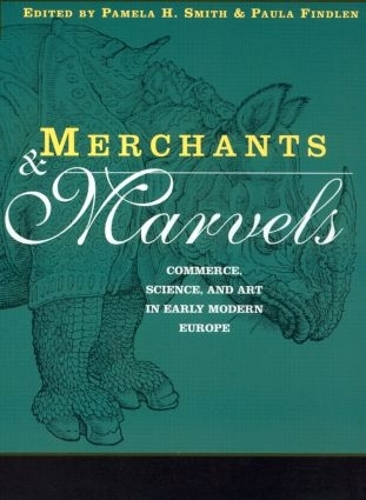 Паперова книга «Merchants and Marvels: Commerce, Science, and Art in Early Modern Europe» - фото №1