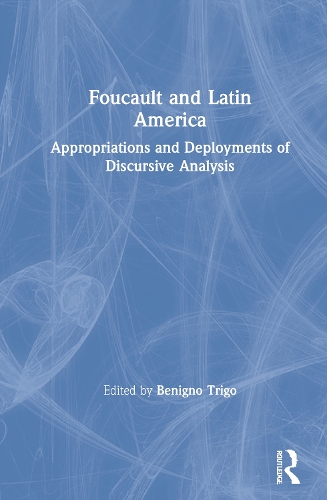 Бумажная книга «Foucault and Latin America: Appropriations and Deployments of Discursive Analysis» - фото №1