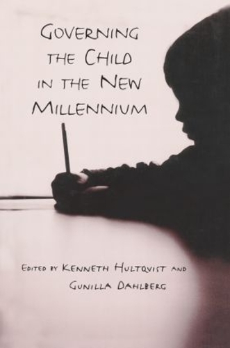 Паперова книга «Governing the Child in the New Millennium», авторів Гунілла Дальберг, Кеннет Хультквіст - фото №1