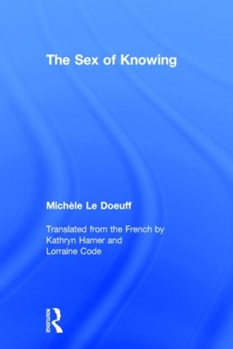 Бумажная книга «The Sex of Knowing», автор Мишель Ле Дофф - фото №1