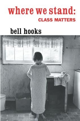 Бумажная книга «Where We Stand: Class Matters», автор Белл Хукс - фото №1