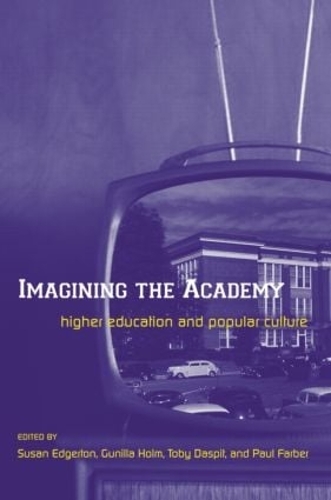 Паперова книга «Imagining the Academy: Higher Education and Popular Culture» - фото №1