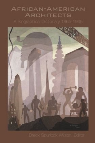 Паперова книга «African American Architects: A Biographical Dictionary, 1865-1945» - фото №1
