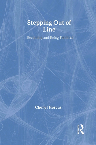 Бумажная книга «Stepping Out of Line: Becoming and Being a Feminist», автор Шерил Херкус - фото №1