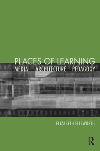 Бумажная книга «Places of Learning: Media, Architecture, Pedagogy», автор Элизабет Эллсворт - фото №1