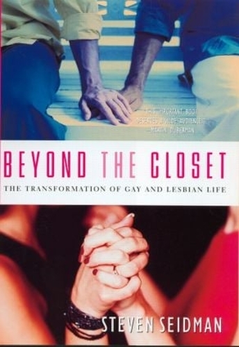 Бумажная книга «Beyond the Closet: The Transformation of Gay and Lesbian Life», автор Стивен Сейдман - фото №1