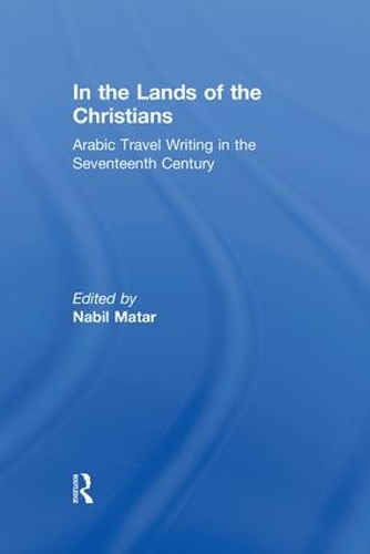 Бумажная книга «In the Lands of the Christians: Arabic Travel Writing in the 17th Century» - фото №1