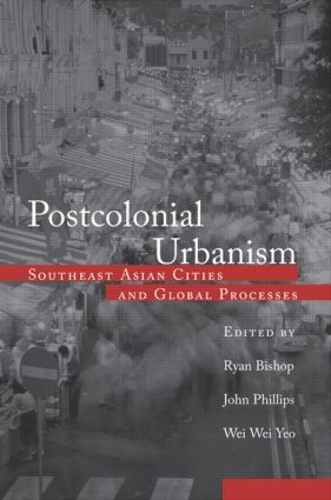 Бумажная книга «Postcolonial Urbanism: Southeast Asian Cities and Global Processes» - фото №1