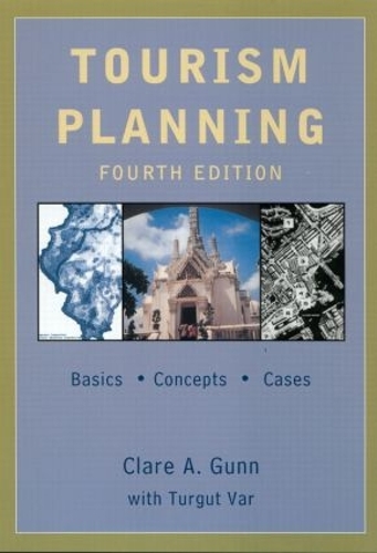 Бумажная книга «Tourism Planning: Basics, Concepts, Cases», авторов Клэр Ганн, Тургут Вар - фото №1