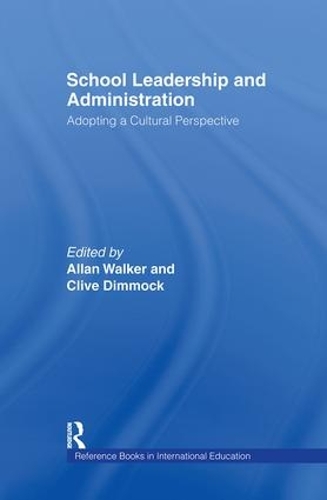 Бумажная книга «School Leadership and Administration: Adopting a Cultural Perspective», авторов Аллан Уокер, Клайв Диммок - фото №1