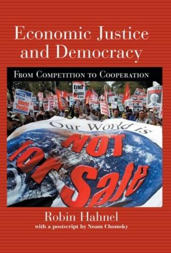 Бумажная книга «Economic Justice and Democracy: From Competition to Cooperation», автор Робин Ханел - фото №1