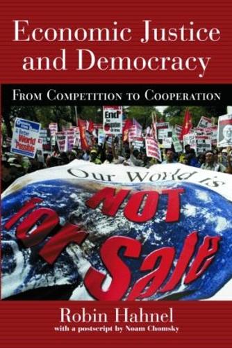 Бумажная книга «Economic Justice and Democracy: From Competition to Cooperation», автор Робин Ханел - фото №1