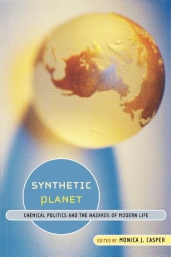 Паперова книга «Synthetic Planet: Chemical Politics and the Hazards of Modern Life» - фото №1