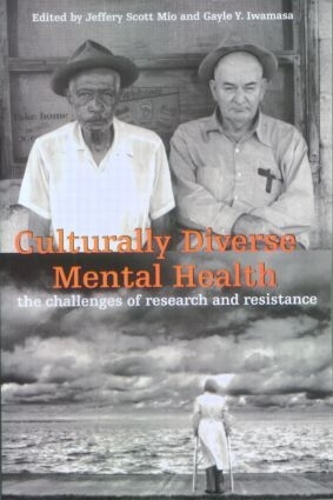 Бумажная книга «Culturally Diverse Mental Health: The Challenges of Research and Resistance», авторов Гейл Й. Ивамаса, Джеффри Скотт Мио - фото №1