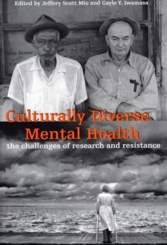 Бумажная книга «Culturally Diverse Mental Health: The Challenges of Research and Resistance», авторов Гейл Й. Ивамаса, Джеффри Скотт Мио - фото №1