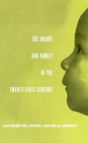 Бумажная книга «The Infant and Family in the Twenty-First Century» - фото №1