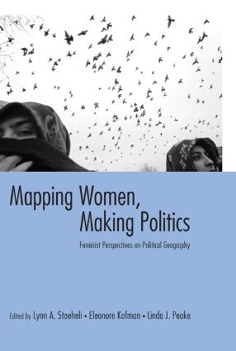 Паперова книга «Mapping Women, Making Politics: Feminist Perspectives on Political Geography» - фото №1
