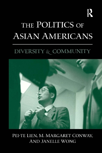 Бумажная книга «The Politics of Asian Americans: Diversity and Community», авторов Джанель Вонг, М. Маргарет Конвей, Пэй-те Лиен - фото №1
