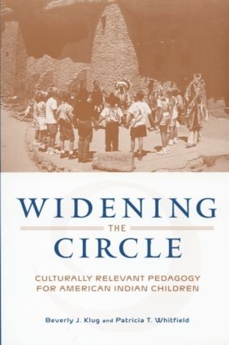 Бумажная книга «Widening the Circle: Culturally Relevant Pedagogy for American Indian Children», авторов Беверли Дж. Клуг, Патриция Т. Уитфилд - фото №1