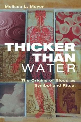 Бумажная книга «Thicker Than Water: The Origins of Blood as Symbol and Ritual», автор Мелисса Мейер - фото №1