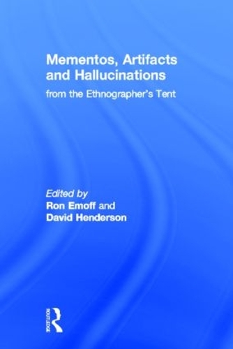 Бумажная книга «Mementos, Artifacts and Hallucinations from the Ethnographer's Tent» - фото №1