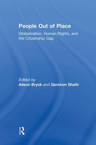 Бумажная книга «People Out of Place: Globalization, Human Rights and the Citizenship Gap» - фото №1