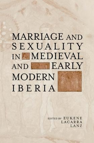 Бумажная книга «Marriage and Sexuality in Medieval and Early Modern Iberia» - фото №1