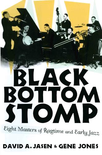 Паперова книга «Black Bottom Stomp: Eight Masters of Ragtime and Early Jazz», авторів Девід А. Ясен, Джин Джонс - фото №1