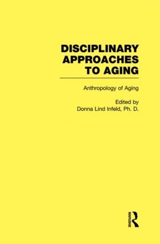 Бумажная книга «Anthropology of Aging: Disciplinary Approaches to Aging» - фото №1