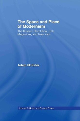 Бумажная книга «The Space and Place of Modernism: The Little Magazine in New York», автор Адам Маккибл - фото №1