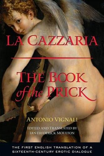 Бумажная книга «La Cazzaria: The Book of the Prick», автор Антонио Виньяли - фото №1