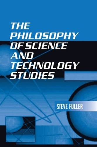Бумажная книга «The Philosophy of Science and Technology Studies», автор Стив Фуллер - фото №1