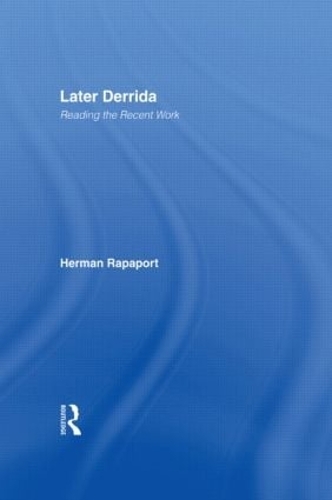 Бумажная книга «Later Derrida: Reading the Recent Work», автор Герман Рапапорт - фото №1