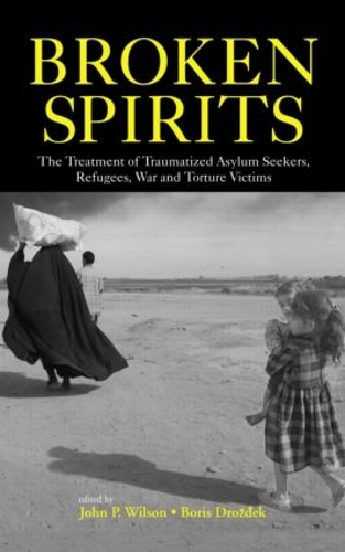 Паперова книга «Broken Spirits: The Treatment of Traumatized Asylum Seekers, Refugees and War and Torture Victims», авторів Борис Дроздек, Джон П. Вілсон - фото №1