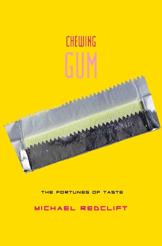 Бумажная книга «Chewing Gum: The Fortunes of Taste», автор Майкл Редклифт - фото №1