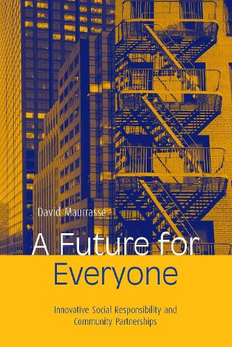 Бумажная книга «A Future for Everyone: Innovative Social Responsibility and Community Partnerships» - фото №1