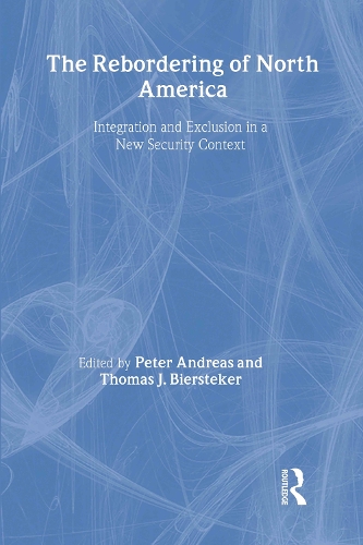 Бумажная книга «The Rebordering of North America: Integration and Exclusion in a New Security Context» - фото №1