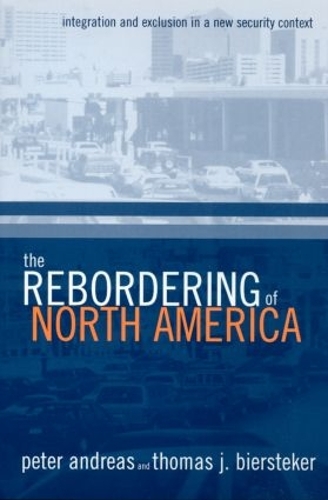 Бумажная книга «The Rebordering of North America: Integration and Exclusion in a New Security Context» - фото №1