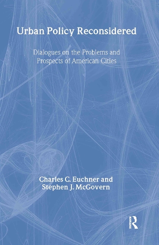 Бумажная книга «Urban Policy Reconsidered: Dialogues on the Problems and Prospects of American Cities», автор Чарльз К. Юхнер - фото №1