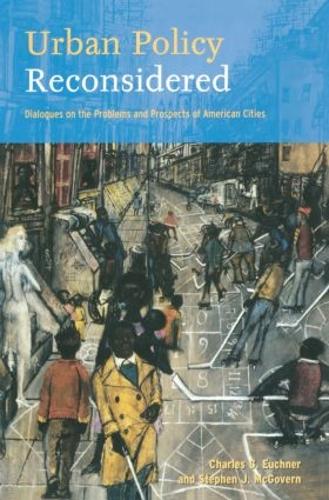 Бумажная книга «Urban Policy Reconsidered: Dialogues on the Problems and Prospects of American Cities», автор Чарльз К. Юхнер - фото №1