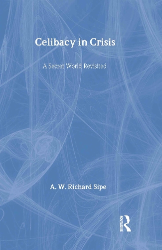 Паперова книга «Celibacy in Crisis: A Secret World Revisited», автор А.В. Ричард Сайп - фото №1