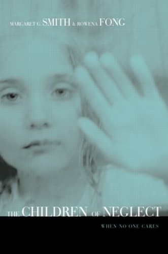 Паперова книга «Children of Neglect: When No One Cares», автор Ровена Фонг - фото №1