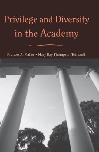 Паперова книга «Privilege and Diversity in the Academy», авторів Френсіс А. Махер, Мері Кей Томпсон Тетро - фото №1